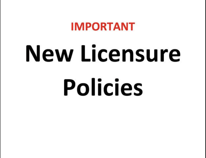 New Licensure Policies